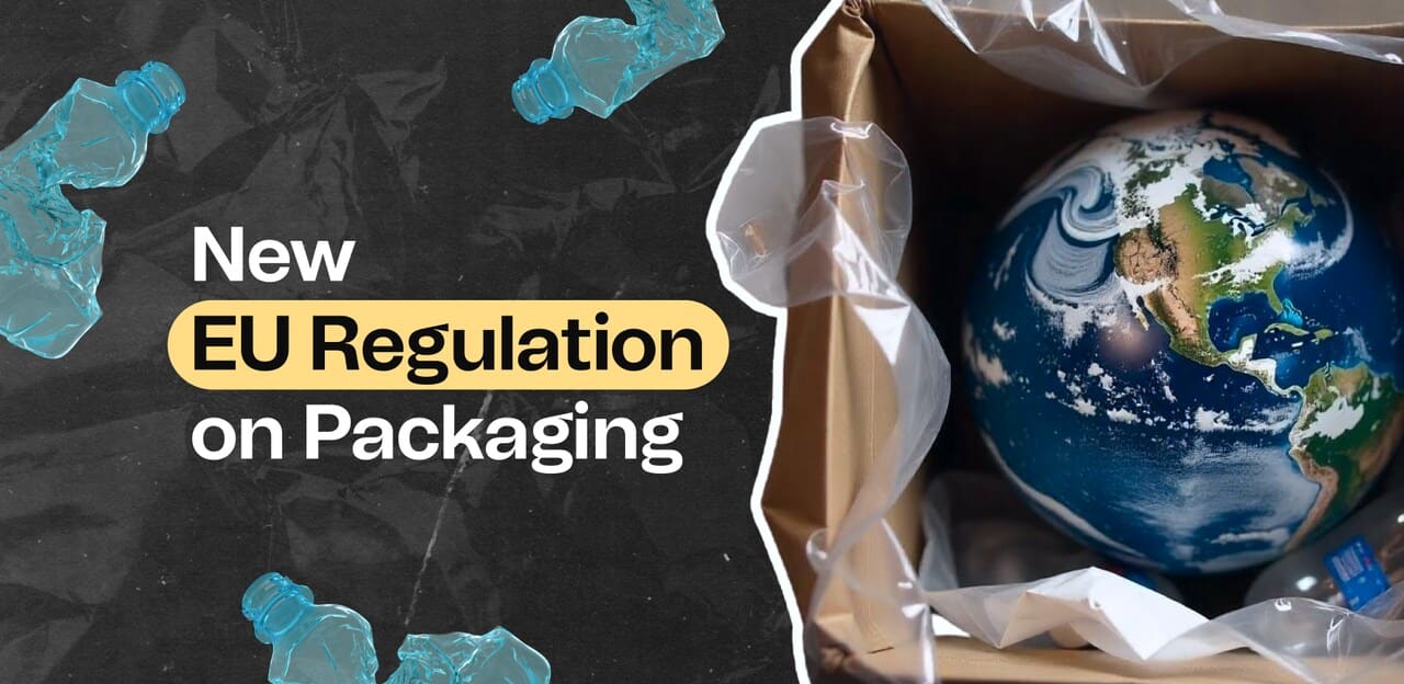 New EU Regulation on Packaging: Reducing, Reusing, Recycling