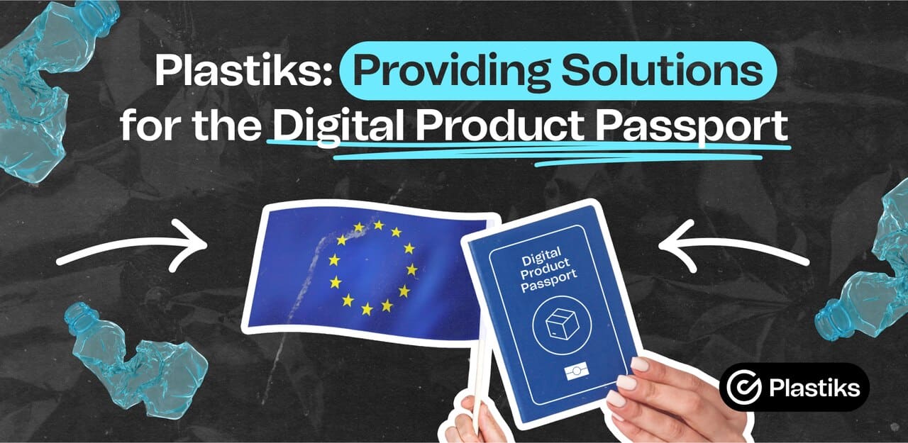 How Plastiks Helps You Meet Digital Product Passport Rules